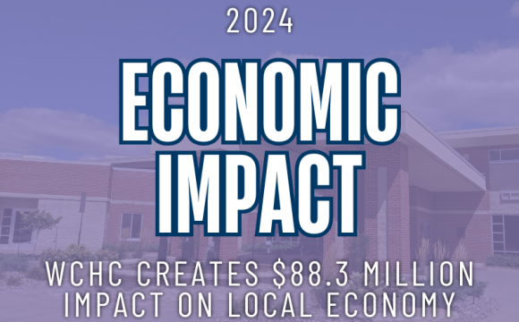 WCHC Creates $88.3 Million Impact on Local Economy